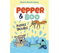 Charise M Harper Pepper & Boo: Puddle Trouble (Copertina rigida)