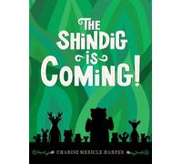 Charise Mericle Harper The Shindig Is Coming (Copertina rigida)