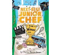 Charise Mericle Harper The Winner Is . . . (Tascabile) Next Best Junior Chef