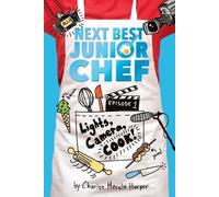 Charise Mericle Lights, Camera, Cook Next Best Junior Chef Series, (Tascabile)
