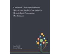 Charismatic Christianity in Finland, Norway, and Sweden (Copertina rigida)