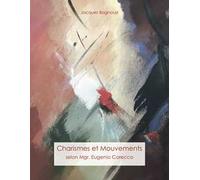 Charismes et mouvements. Selon Mgr. Eugenio Corecco