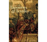 Charissa Bremer French Tapestries and Textiles in the J. Paul (Copertina rigida)