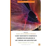 Charissa N. Ter D'Arcy Wentworth Thompson's Generative Influences in (Tascabile)