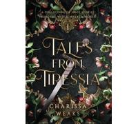 Charissa Weaks Tales from Tiressia (Copertina rigida)