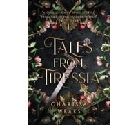 Charissa Weaks Tales from Tiressia (Tascabile)