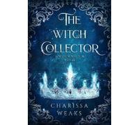Charissa Weaks The Witch Collector (Copertina rigida) Witch Walker