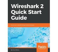 Charit Mishra Wireshark 2 Quick Start Guide: Secure your network thr (Tascabile)