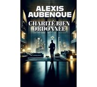 CHARITÉ BIEN ORDONNÉE