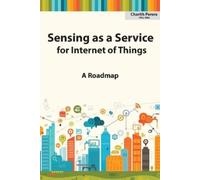 Charith Perera Sensing as a Service for Internet of Things (Tascabile)