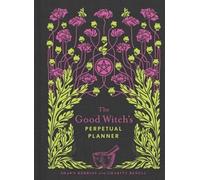 Charity Bedell Shawn Robbins The Good Witch's Perpetual Planner (Tascabile)
