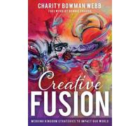 Charity Bowman Webb Creative Fusion (Tascabile)