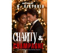 Charity & Champagne: A Steamy BWWM Interracial Multicultural Standalone Contemporary Christmas Billionaire Holiday Miracle Romance
