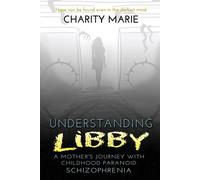 Charity Marie Understanding Libby (Tascabile) Understanding Libby