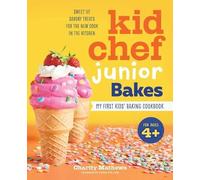 Charity Mathews Kid Chef Junior Bakes (Tascabile) Kid Chef Junior