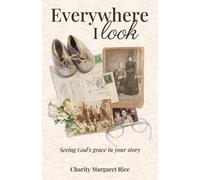 Charity Rice Everywhere I Look (Tascabile)