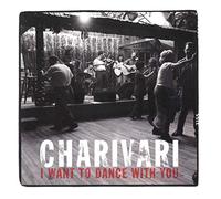 Charivari – I Want To Dance With You – CD audio
