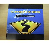 Charizma - To Be Continued...