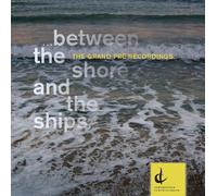 Charke/Naylor/Parker/Blais/Macmillan/Bauer/Abram/M - Between The Shore & The Shipsa