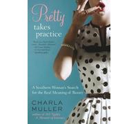 Charla Muller Pretty Takes Practice (Tascabile)