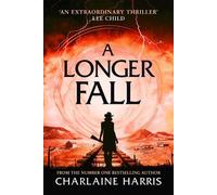 Charlaine Harris A Longer Fall (Tascabile) Gunnie Rose