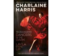 Charlaine Harris Dancers in the Dark & Layla Steps Up (Tascabile)