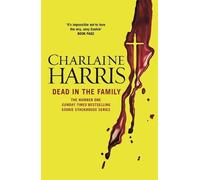 Charlaine Harris Dead in the Family (Tascabile)