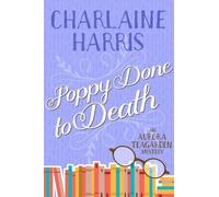 Charlaine Harris Poppy Done to Death (Tascabile) Aurora Teagarden