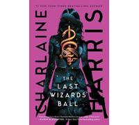 The Last Wizards' Ball: Volume 6