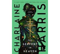Charlaine Harris The Serpent in Heaven (Copertina rigida) Gunnie Rose