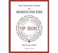 Charlaine Sevigny The Ultimate Guide to Secrets for Kids (Tascabile)