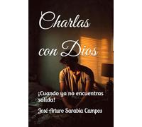 Charlas con Dios: ¡Cuando ya no encuentras salida!