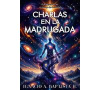 Charlas en la Madrugada: El despertar del Ser en tiempo de Oscuridad