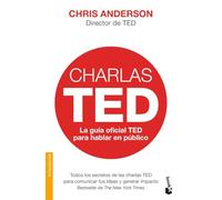 Charlas TED: La guía oficial TED para hablar en público