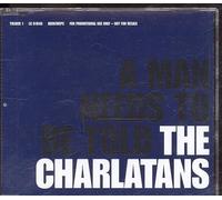 Charlatans, The - A Man Needs to Be Told