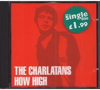 Charlatans,the - How High
