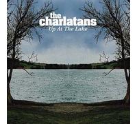 Charlatans, the - Up at the Lake