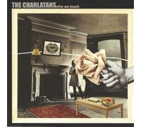 Charlatans The - Who We Touch