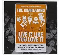 Charlatans Uk - Live it Like You Love It