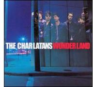 Charlatans Uk - Wonderland