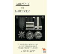 Charle James O' 'A PEEP OVER THE BARLEYCORN' In the Firing Line With (Tascabile)