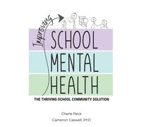 Charle Peck Cameron Caswell Improving School Mental Health (Tascabile)