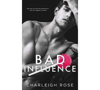 Charleigh Rose Bad Influence (Tascabile) Bad Love