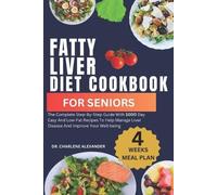 Charlene Alexander Fatty Liver Diet Cookbook For Seniors (Tascabile)