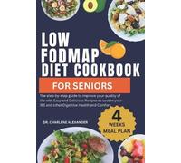 Charlene Alexander Dr. Charlene Alex Low Fodmap Diet Cookbook For Se (Tascabile)