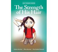 Charlene Bearhead Wilson Bea Siha Tooskin Knows the Strength of His (Tascabile)