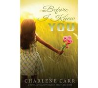 Charlene Carr Before I Knew You (Tascabile)