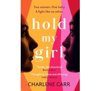 Charlene Carr Hold My Girl (Copertina rigida)