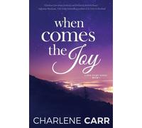 Charlene Carr When Comes The Joy (Tascabile) New Start