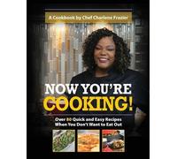 Charlene Frazier Now You're Cooking (Tascabile)